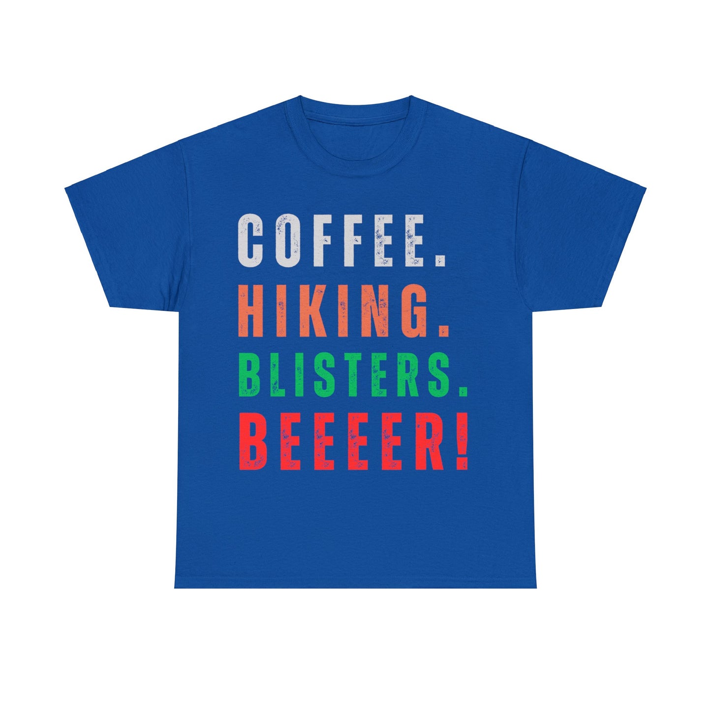 COFFEE. HIKING. BLISTERS. BEEEER T-Shirt - NOT SOLD IN STORES - Hiker, Trekker, Adventurer, Hiking, Trekking, Adventure Lover Express Delivery available