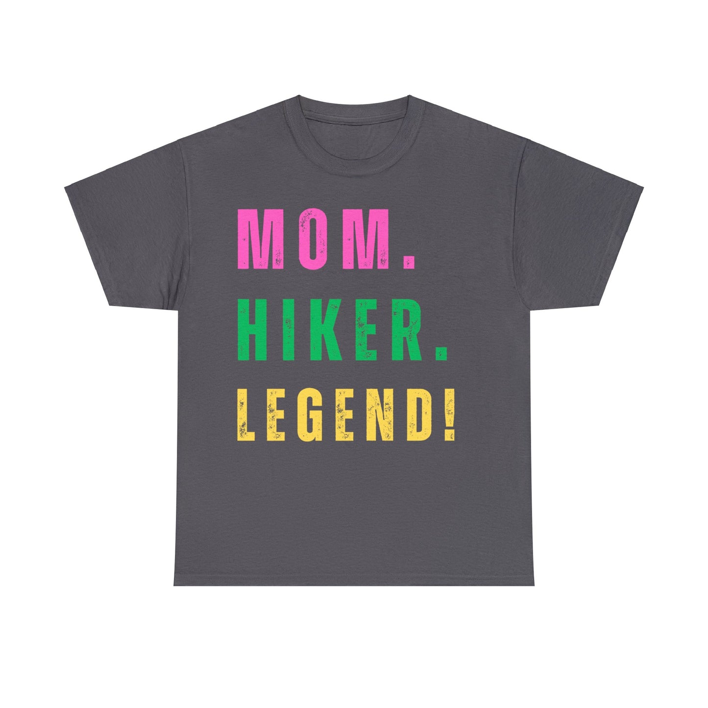 MOM. HIKER. LEGEND. T-Shirt - SPECIAL GIFT - NOT SOLD IN STORES - Mother's Day, Birthday, Hiker, Trekker, Adventurer. Mother, Hiking, Trekking, Adventure Lover