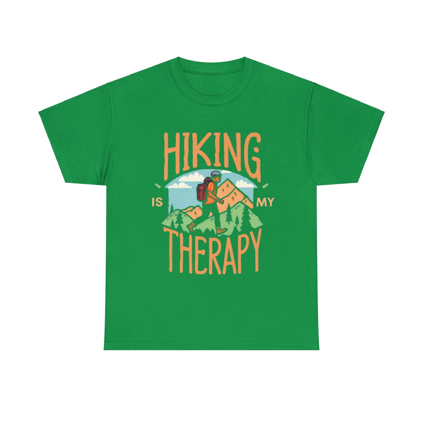 Hiking Is My Therapy - T-Shirt - NOT SOLD IN STORES - Gift for Hikers, Valentine's Day, Birthday, Mother's Day, Father's Day