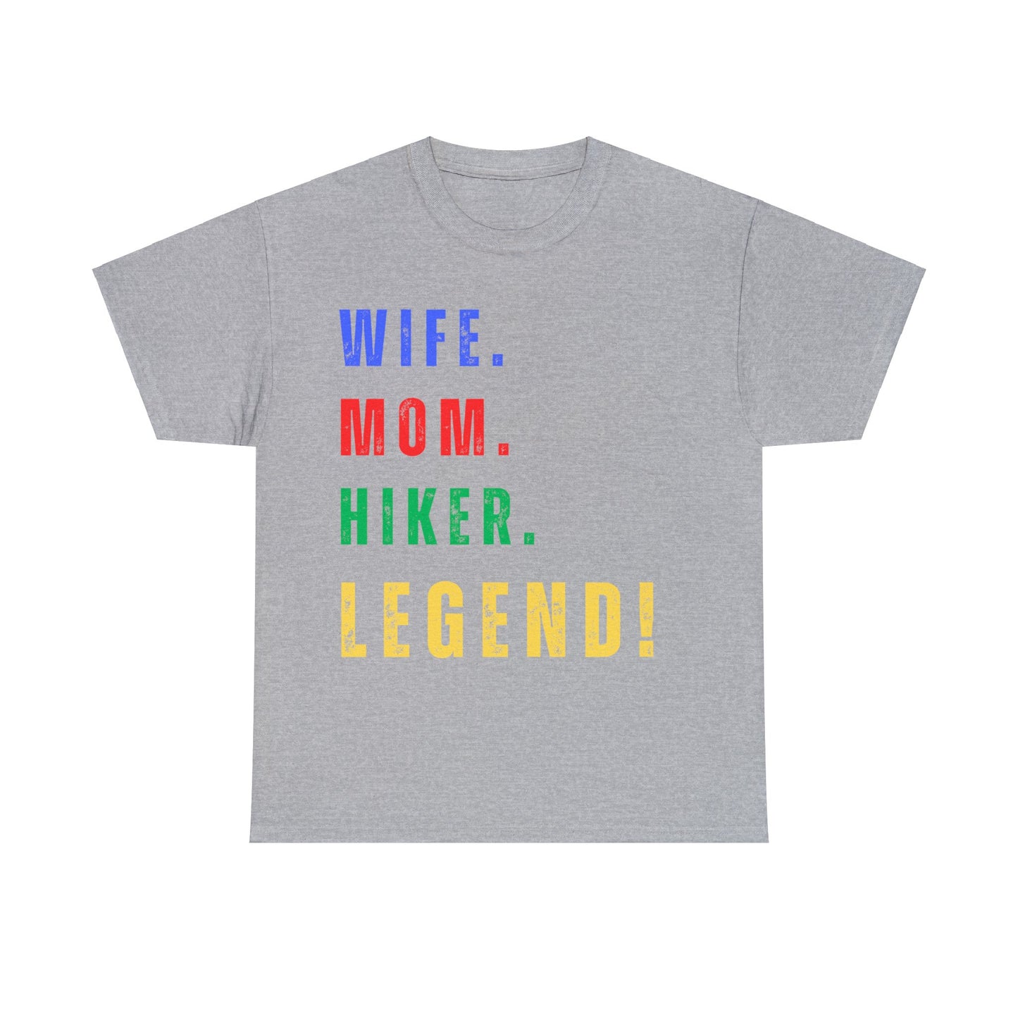 WIFE. MOM. HIKER. LEGEND. T-Shirt - NOT SOLD IN STORES - SPECIAL GIFT - MOTHER'S DAY, Birthday, Hiking, Trekking, Adventure, Women Express Delivery available