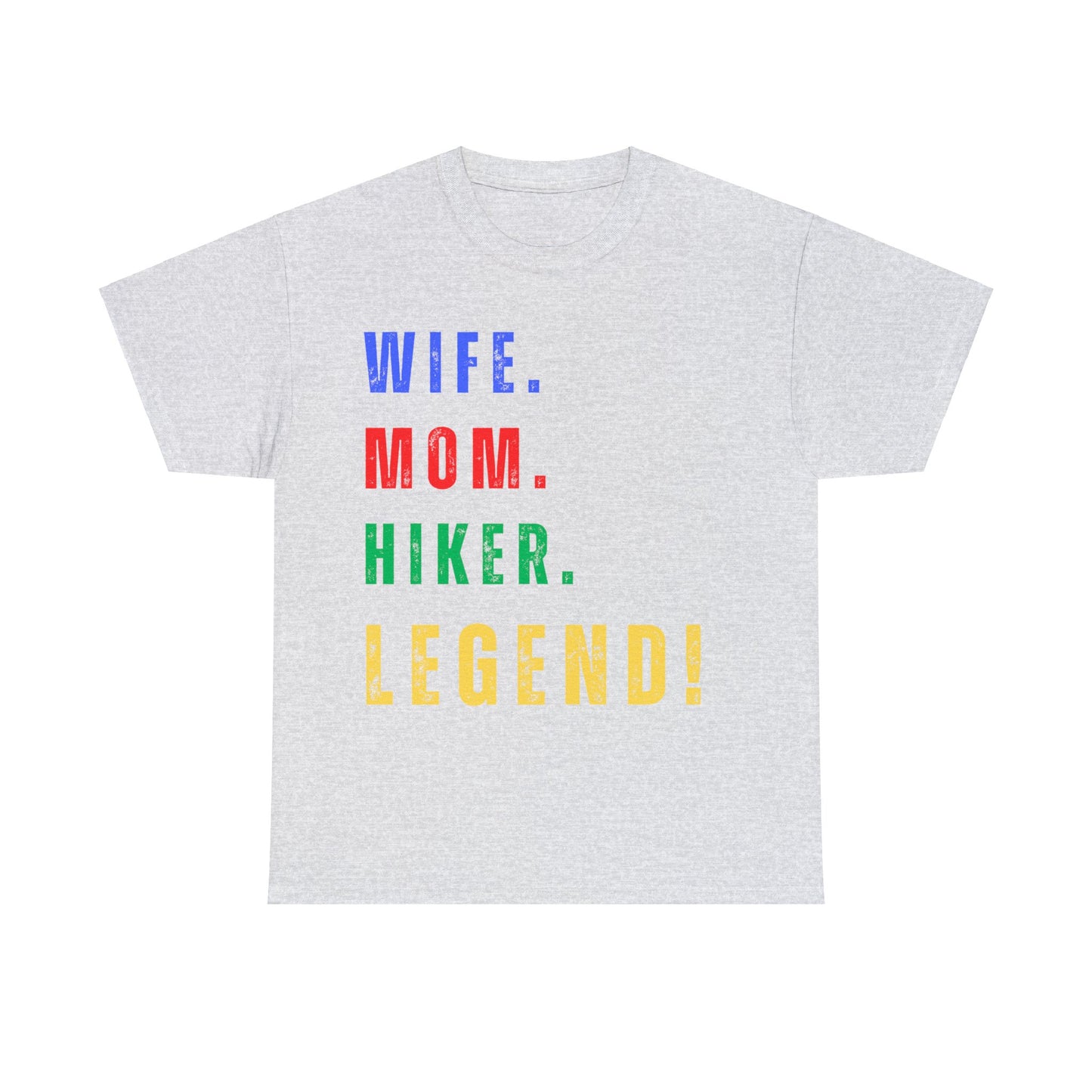WIFE. MOM. HIKER. LEGEND. T-Shirt - NOT SOLD IN STORES - SPECIAL GIFT - MOTHER'S DAY, Birthday, Hiking, Trekking, Adventure, Women Express Delivery available