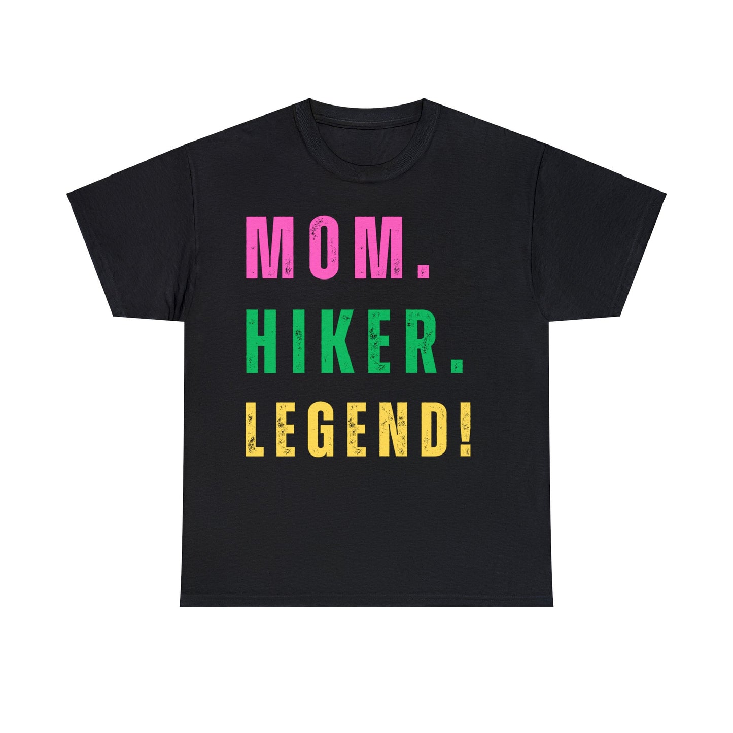 MOM. HIKER. LEGEND. T-Shirt - SPECIAL GIFT - NOT SOLD IN STORES - Mother's Day, Birthday, Hiker, Trekker, Adventurer. Mother, Hiking, Trekking, Adventure Lover