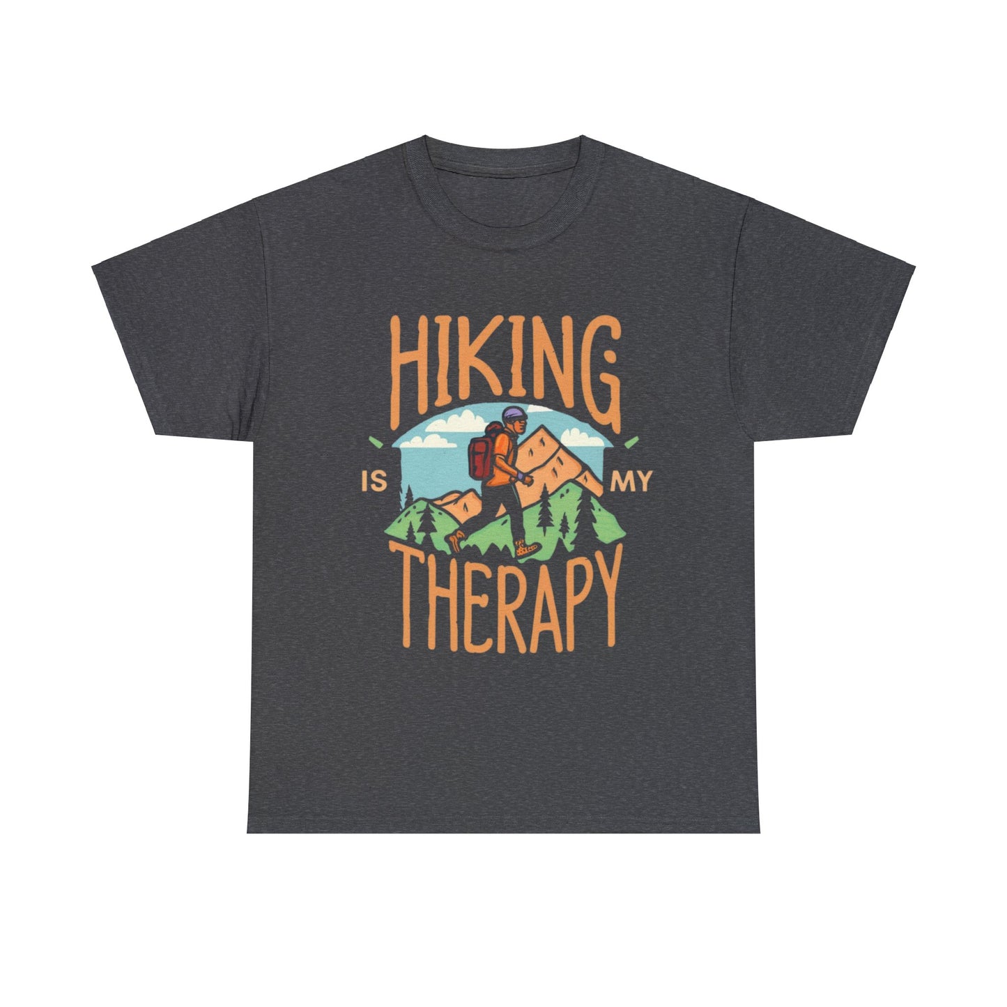 Hiking Is My Therapy - T-Shirt - NOT SOLD IN STORES - Gift for Hikers, Valentine's Day, Birthday, Mother's Day, Father's Day
