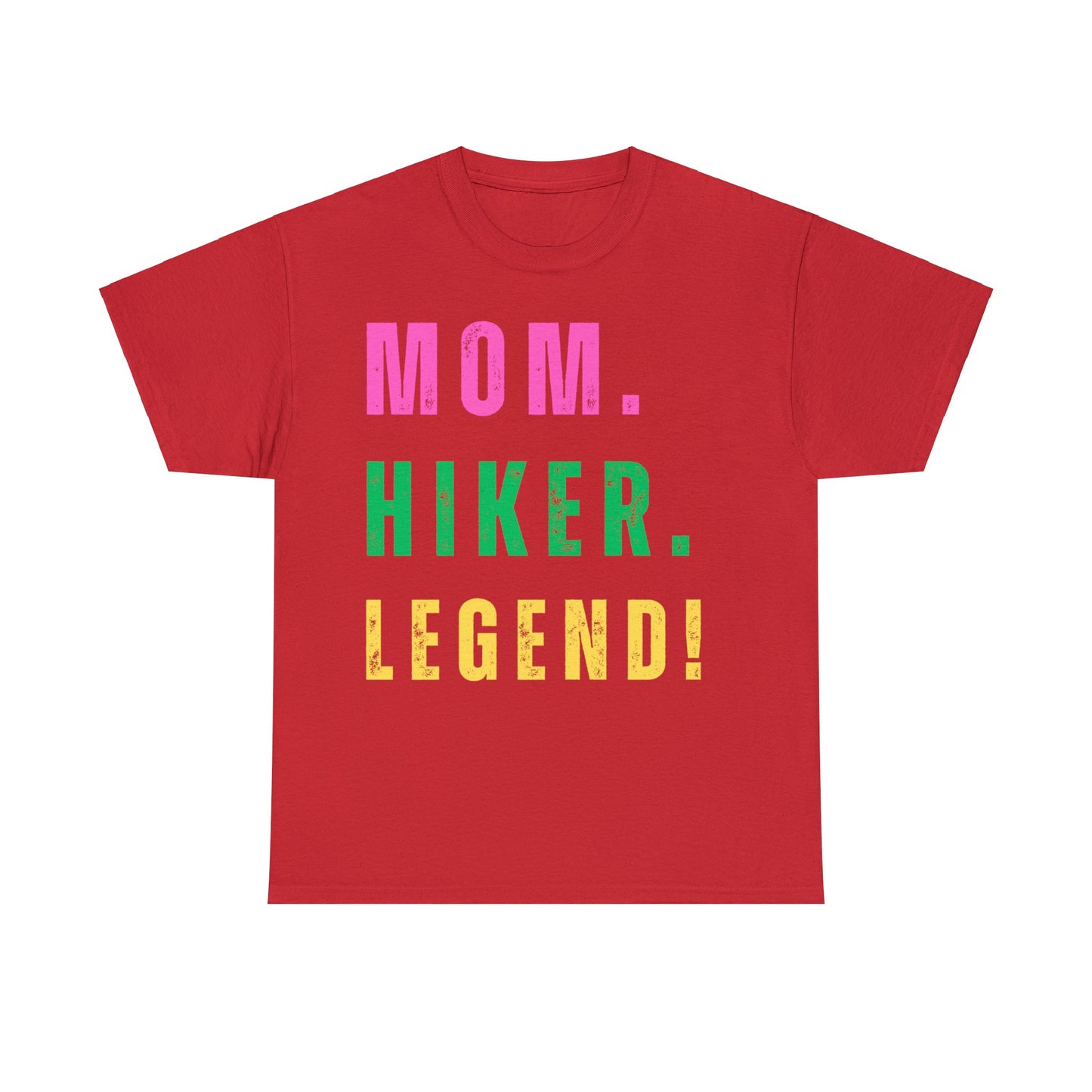 MOM. HIKER. LEGEND. T-Shirt - SPECIAL GIFT - NOT SOLD IN STORES - Mother's Day, Birthday, Hiker, Trekker, Adventurer. Mother, Hiking, Trekking, Adventure Lover