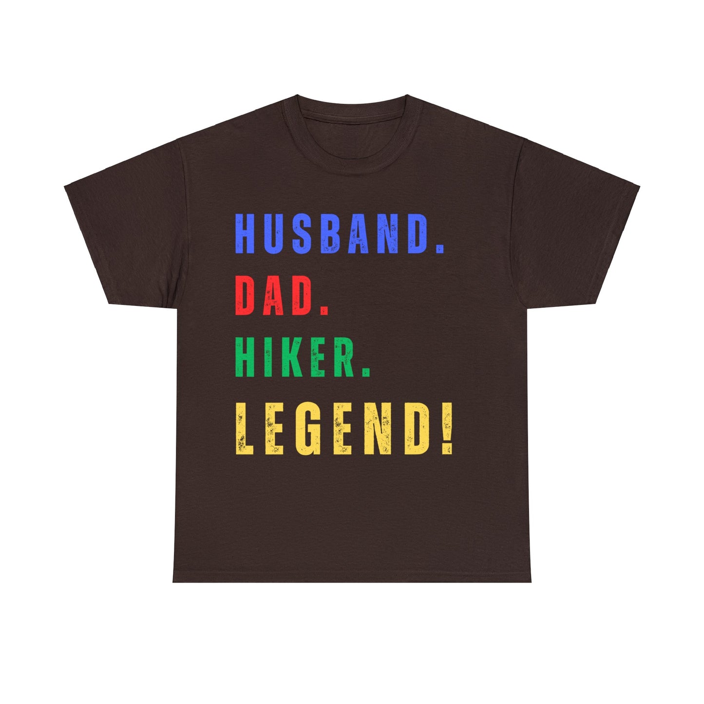 HUSBAND. DAD. HIKER. LEGEND. T-Shirt - UNIQUE GIFT - NOT SOLD IN STORES - Father's Day, Birthday - Hiker, Trekker, Adventurer, Hiking, Trekking, Adventure Lover Express Delivery available