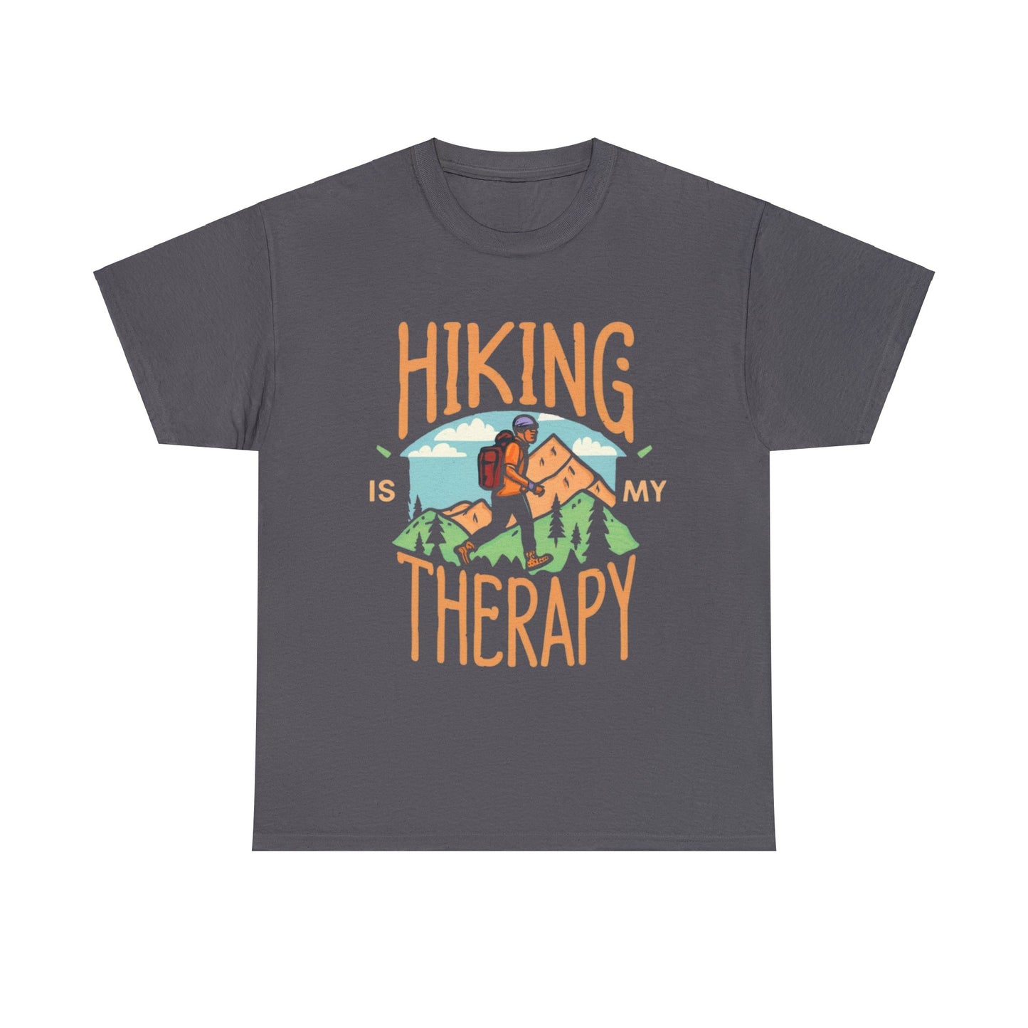 Hiking Is My Therapy - T-Shirt - NOT SOLD IN STORES - Gift for Hikers, Valentine's Day, Birthday, Mother's Day, Father's Day