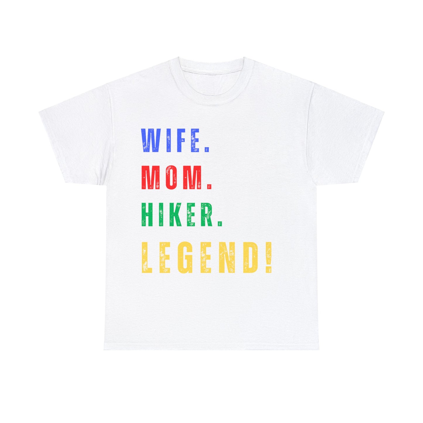 WIFE. MOM. HIKER. LEGEND. T-Shirt - NOT SOLD IN STORES - SPECIAL GIFT - MOTHER'S DAY, Birthday, Hiking, Trekking, Adventure, Women Express Delivery available