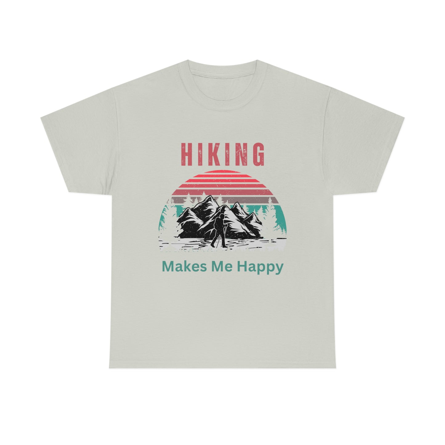 Hiking Makes Me Happy T-Shirt Hiker, Walker, Adventurer, Camino,