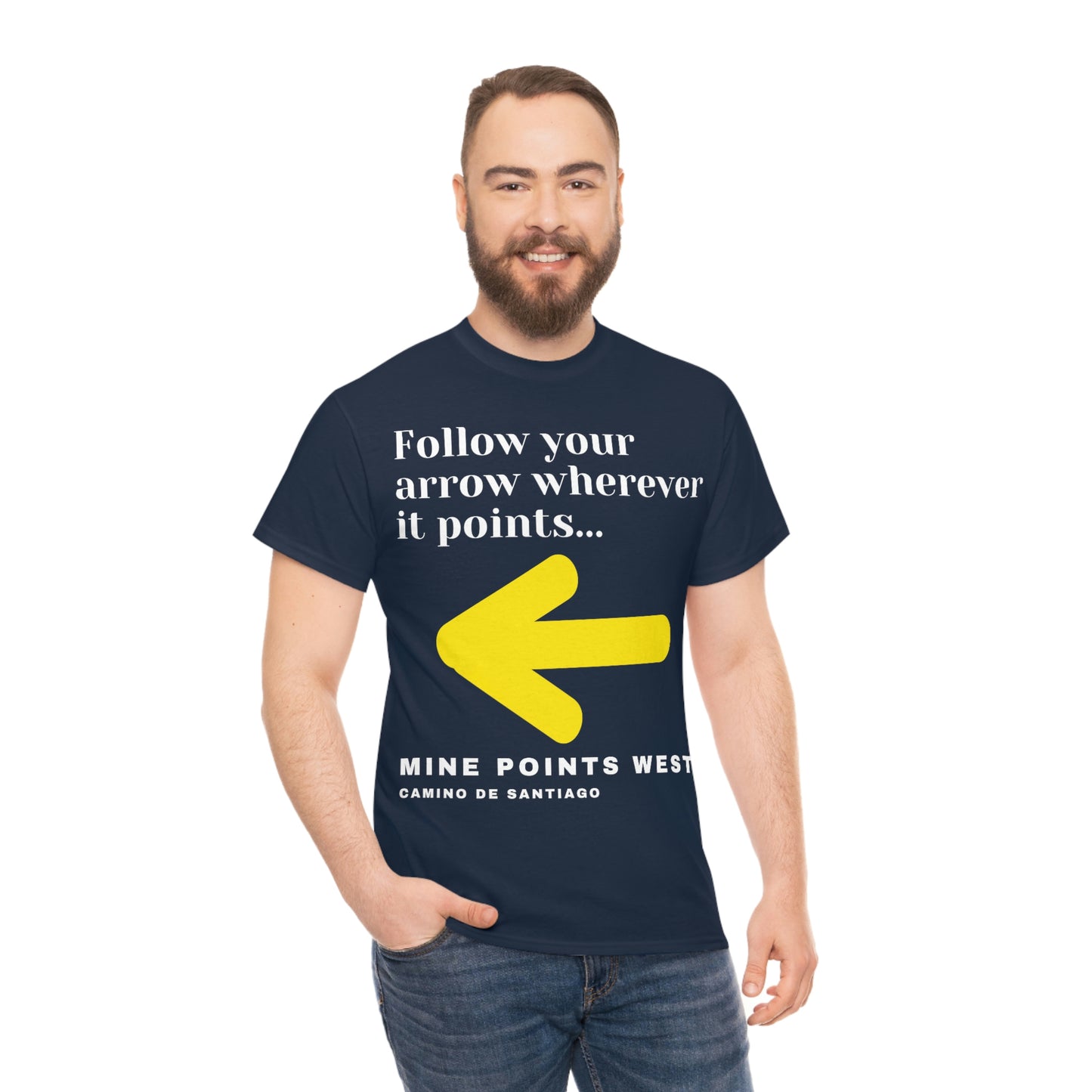 Camino Frances - Follow Your Arrow Wherever It Points T-Shirt