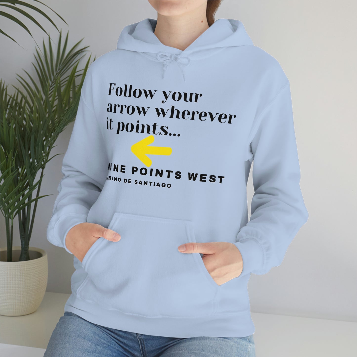 Camino Frances - Hiking Pullover Hoodie Follow Your Arrow Wherever It Points