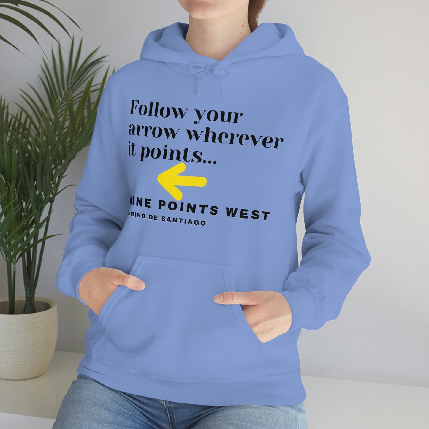 Camino Frances - Hiking Pullover Hoodie Follow Your Arrow Wherever It Points