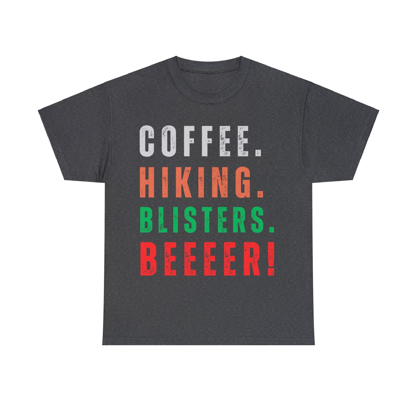 COFFEE. HIKING. BLISTERS. BEEEER T-Shirt - NOT SOLD IN STORES - Hiker, Trekker, Adventurer, Hiking, Trekking, Adventure Lover Express Delivery available