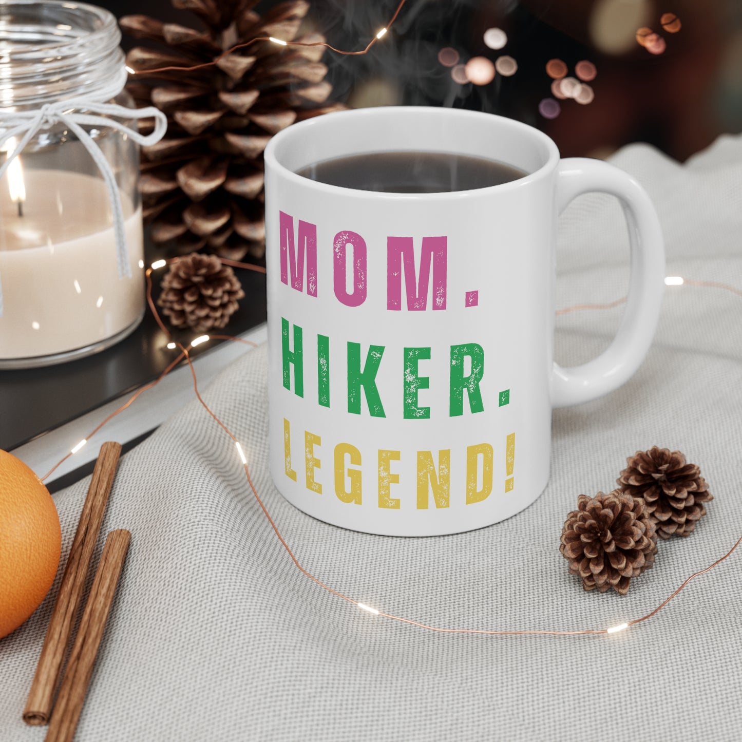 MOM. HIKER. LEGEND - Ceramic Mug 11oz - NOT SOLD IN STORES - Valentine's Day, Mother's Day, Birthday, ANY DAY!