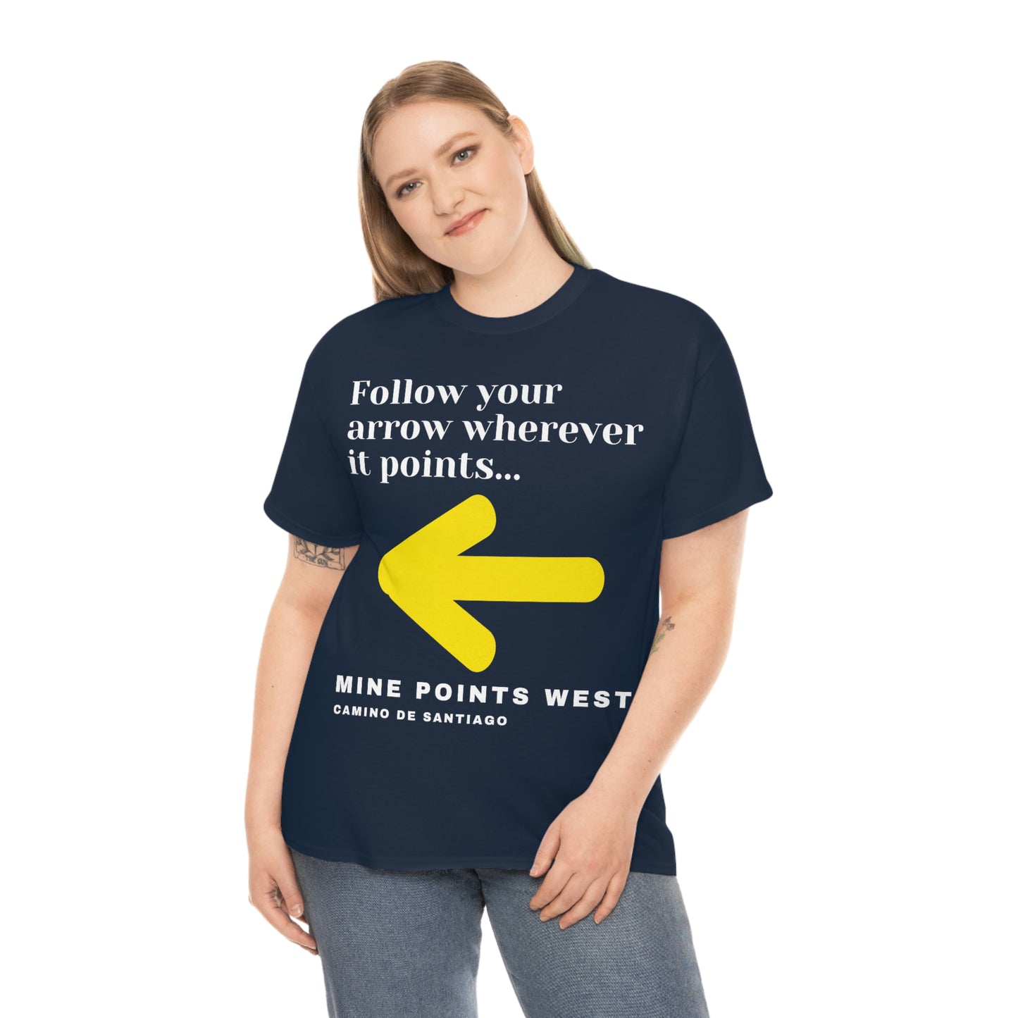 Camino Frances - Follow Your Arrow Wherever It Points T-Shirt