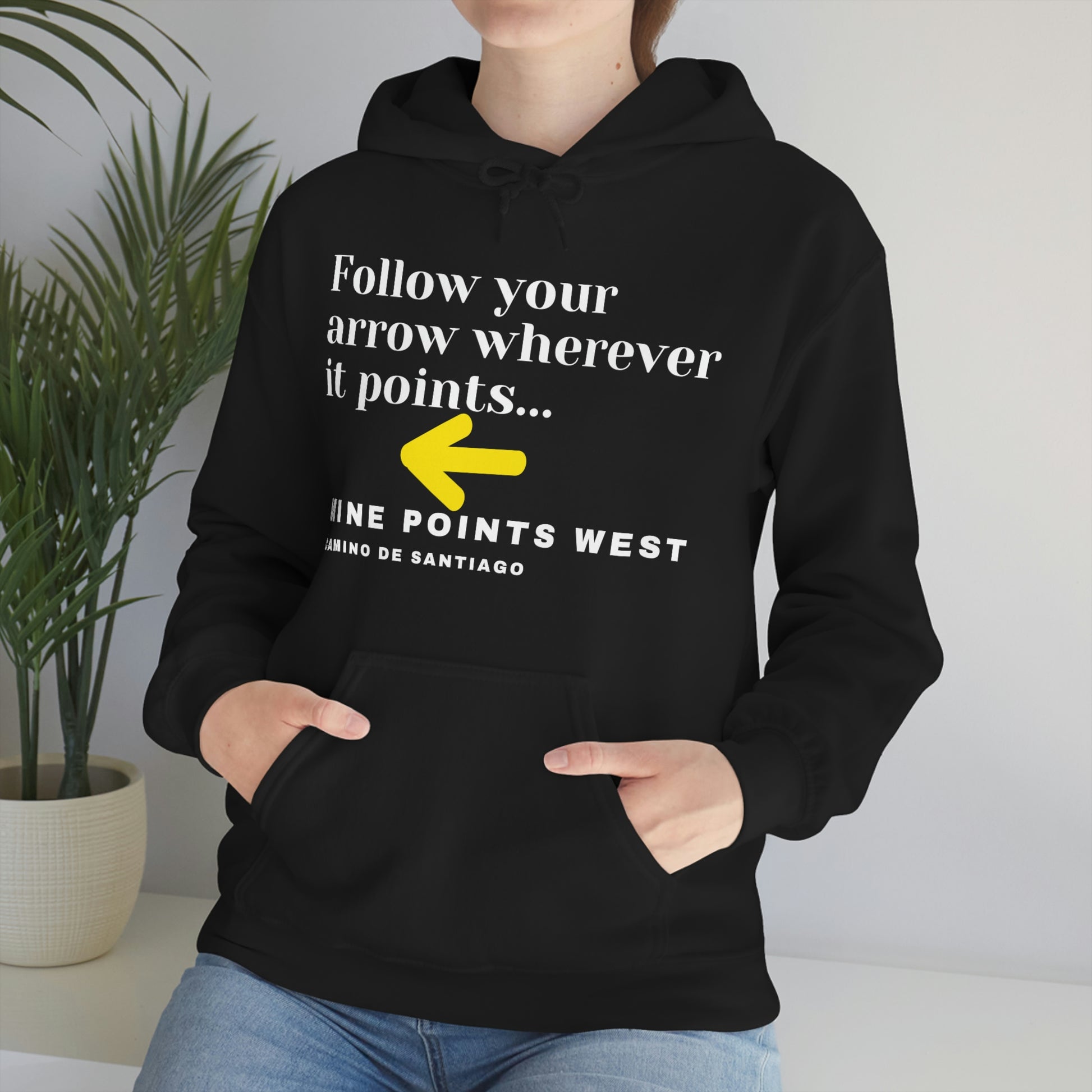 Camino Frances - Hiking Hoodies - Follow Your Arrow Wherever It Points . . . Mine Points West - Camino de Sanrtiago with Yellow Arrow. Gifts for Hikers.