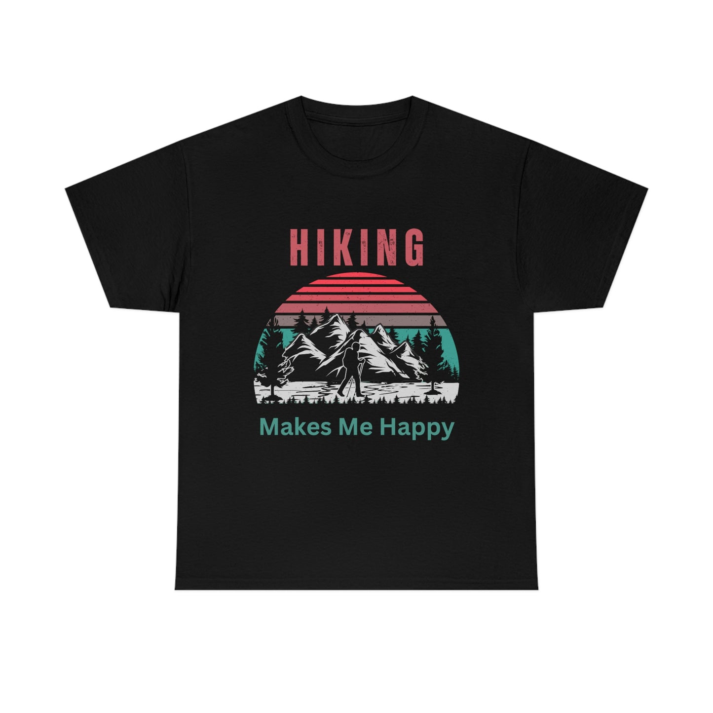 Hiking Makes Me Happy T-Shirt Hiker, Walker, Adventurer, Camino,