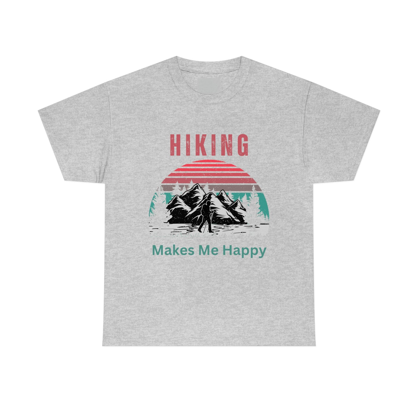 Hiking Makes Me Happy T-Shirt Hiker, Walker, Adventurer, Camino,