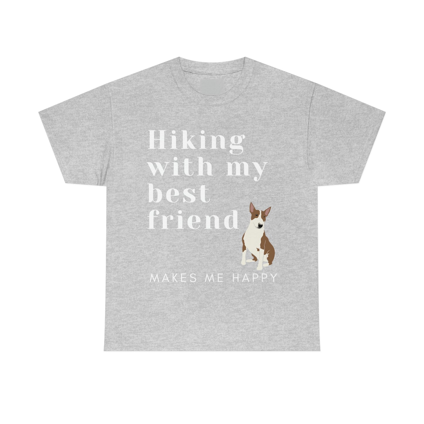 Hiking With My Best Friend - Bull Terrier T-Shirt